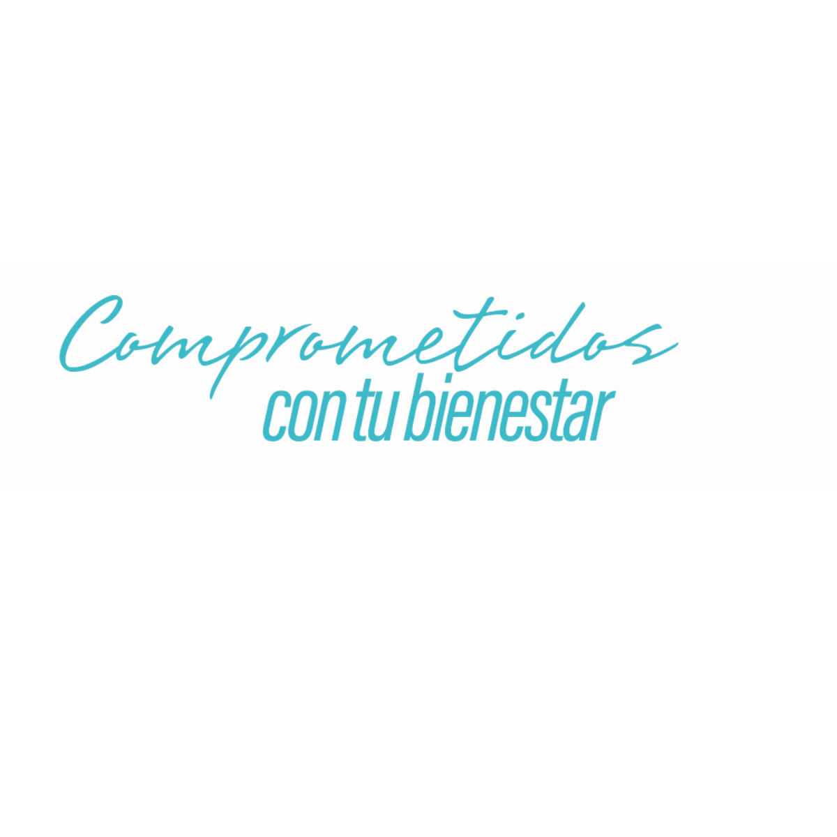 COMPROMETIDOS CON TU BIENESTAR